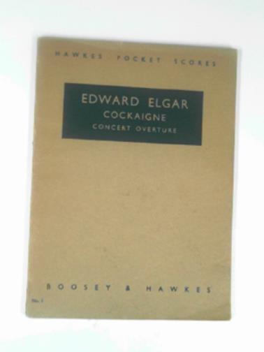 ELGAR, Edward - Cockaigne (In London Town): concert overture, Opus 40