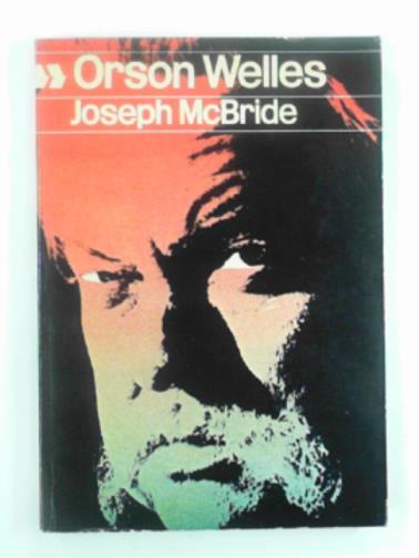MCBRIDE, Joseph - Orson Welles