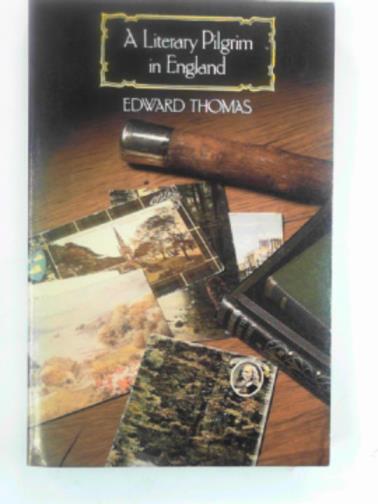 THOMAS, Edward - A literary pilgrim in England