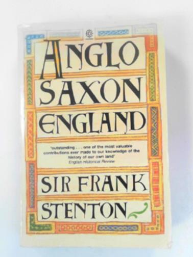 Stenton, F.M. - Anglo-Saxon England