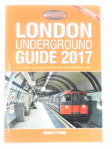 CROSS, Jason - London Underground guide 2017