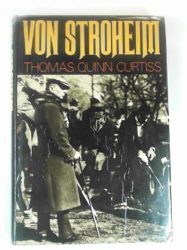 CURTISS, Thomas Quinn - Von Stroheim
