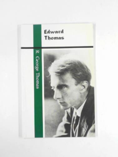 THOMAS, R.George - Edward Thomas