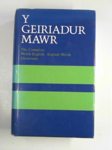 THOMAS, W.O. &  EVANS, H. Meurig - Y Geiriadur Mawr: complete Welsh-English, English-Welsh dictionary