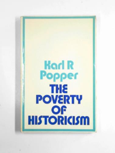 POPPER, Karl - The poverty of historicism