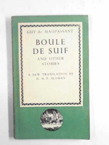 DE MAUPASSANT, Guy - Boule de Suif and other stories