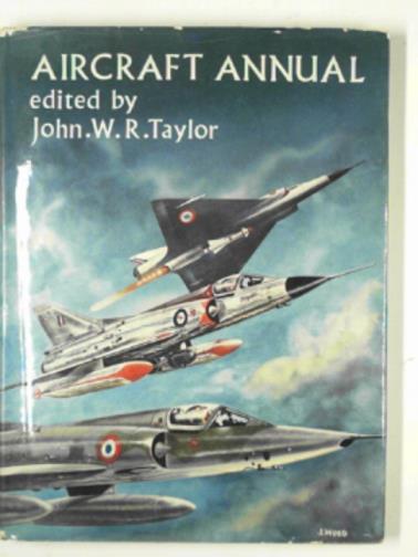 TAYLOR, John. W.R.. - Aircraft annual 1965