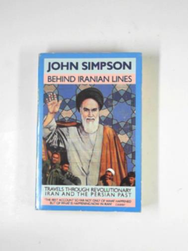 SIMPSON, John - Behind Iranian lines