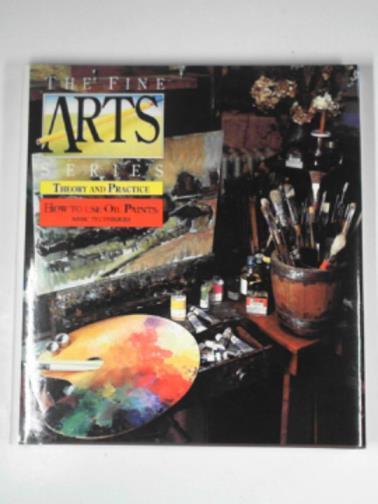  - How to use oil paints: basic techniques