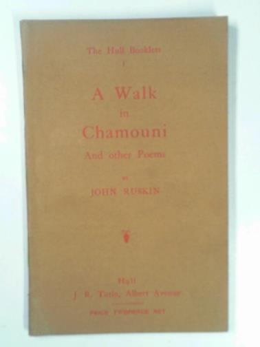 RUSKIN, John - A Walk in Chamouni, and other poems.