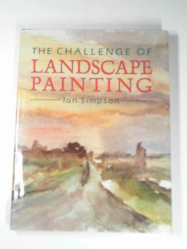 SIMPSON, Ian - The challenge of landscape painting