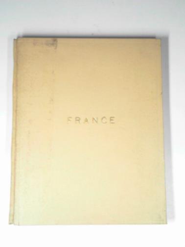 DUBOIS, Jacques / BRODRICK, A-H / HOULET, Jacques - France / Cathedrals and churches of France / Chateaux of France