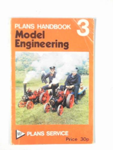  - Plans handbook 3: locomotives, traction engines, steam engines and workshop equipment