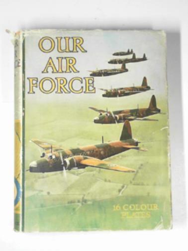  - Our Air Force, with 16 plates in colour