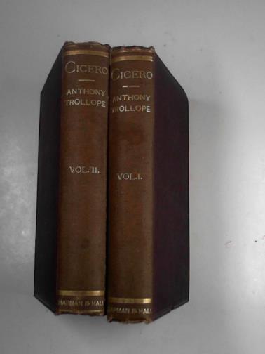TROLLOPE, Anthony - The life of Cicero (2 volumes)
