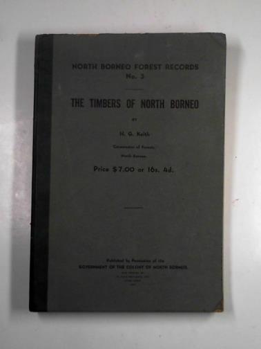 KEITH, H.G - The timbers of North Borneo