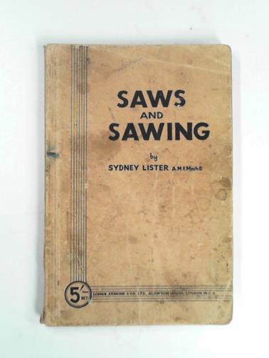 LISTER, Sydney - Saws and sawing