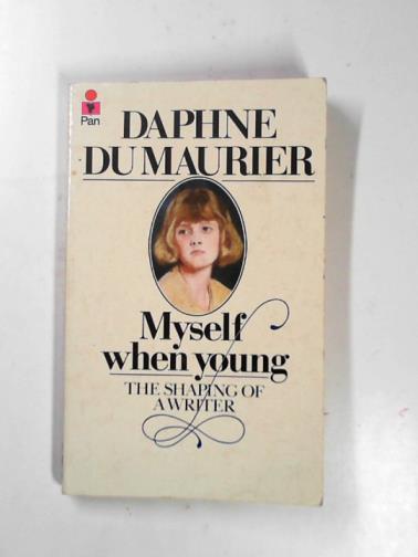 Du MAURIER, Daphne - Myself when young: the shaping of a writer