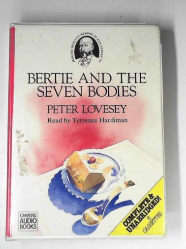 LOVESEY, Peter - Bertie and the seven bodies (complete & unabridged)