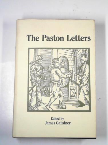 GAIRDNER, James (ed) - The Paston letters