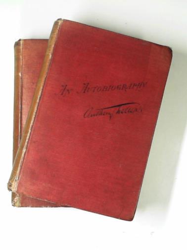 TROLLOPE, Anthony - My autobiography (2 volumes)