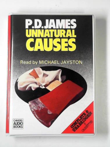 JAMES, P.D. - Unnatural causes (complete & unabridged)