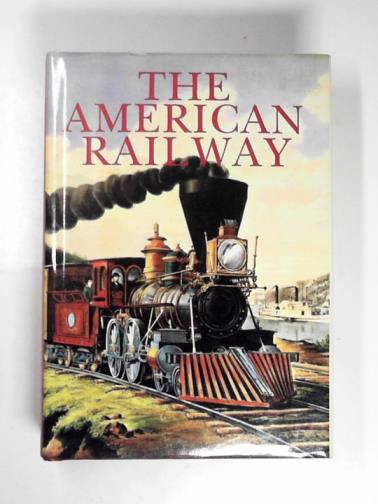 CLARKE, Thomas Curtis & others - American railway: its construction, development, management and appliances