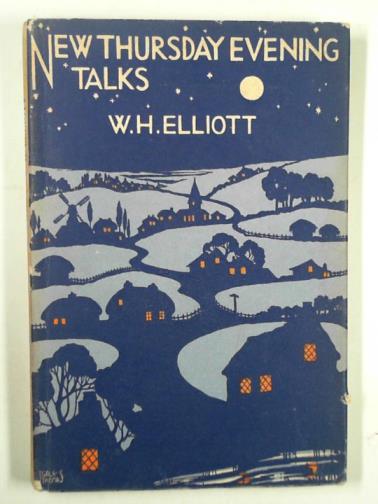 ELLIOTT, W. H. - New Thursday evening talks