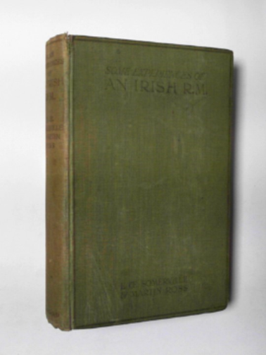 SOMERVILLE, E. OE. & ROSS, Martin - Some experiences of an Irish R M