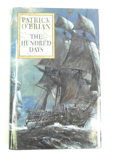 O’BRIAN, Patrick - The hundred days