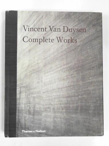 VAN DUYSEN, Vincent - Vincent Van Duysen: complete works