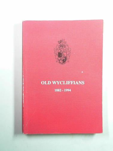 RAWLL, Cicely & SMITH, Frank (eds) - A register of Old Wycliffians 1882-1994