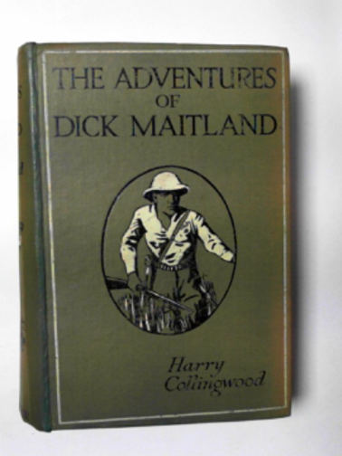 COLLINGWOOD, Harry - The adventures of Dick Maitland: a tale of unknown Africa