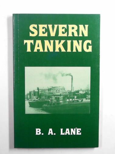 LANE, B.A. - Severn tanking