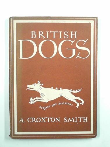 CROXTON SMITH, A. - British dogs