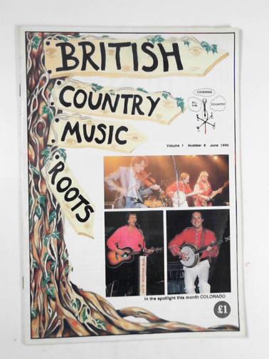 GREEN, Mick (ed) - British Country Music Roots, volume 1, number 6, June 1990