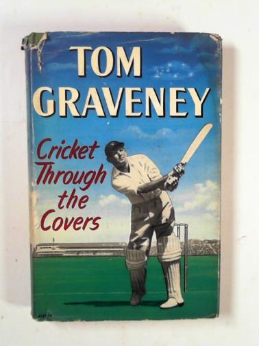 GRAVENEY, Tom - Cricket through the covers