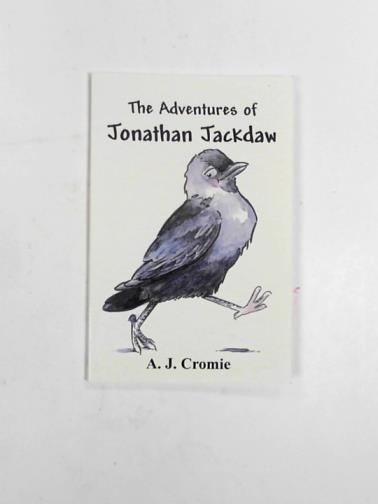 CROMIE, A.J. - The adventures of Jonathan Jackdaw