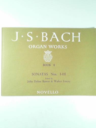 BACH, Johann Sebastian - Organ works book 4: sonatas nos 1-3