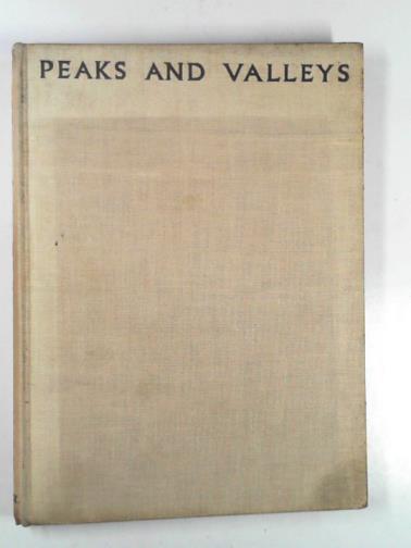 SMYTHE, F.S. - Peaks and valleys.