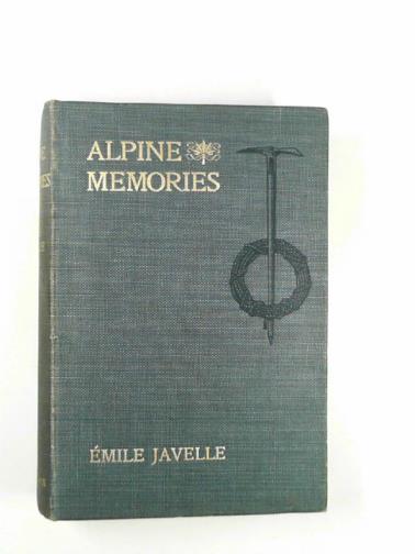 JAVELLE, Emile. - Alpine memories