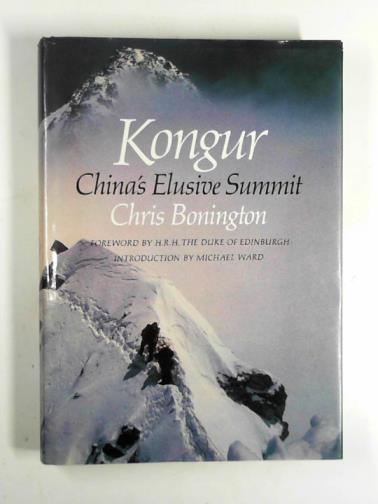 BONINGTON, Chris - Kongur: China's elusive summit