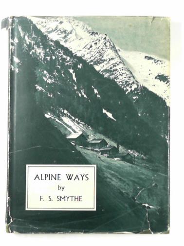 SMYTHE, Frank S - Alpine ways