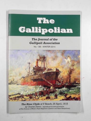 DOLAN, Bryn (ed) - The Gallipolian: the Journal of the Gallipoli Association, No.136, Winter 2014