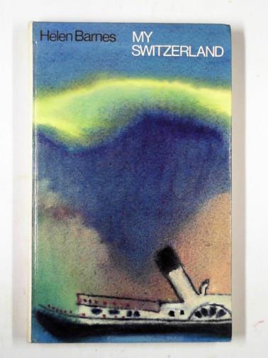 BARNES, Helen - My Switzerland