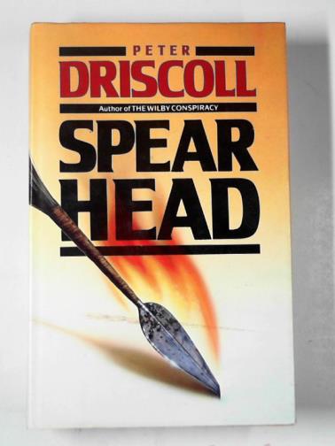 DRISCOLL, Peter - Spearhead