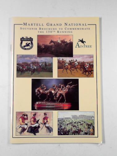 AINTREE RACECOURSE - Martell Grand National: souvenir brochure to commemorate the 150th running