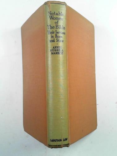 MARBLE, Annie Russell - Notable women of the Bible: their services in home and state