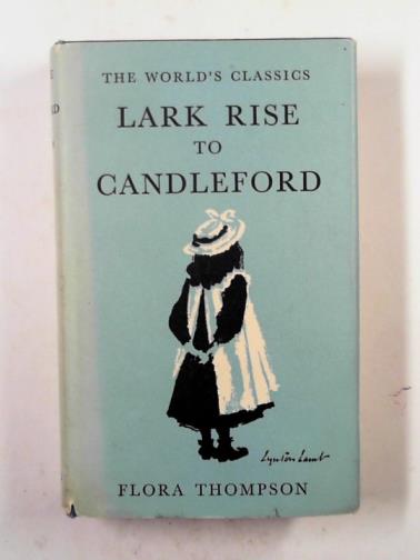 THOMPSON, Flora - Lark Rise to Candleford
