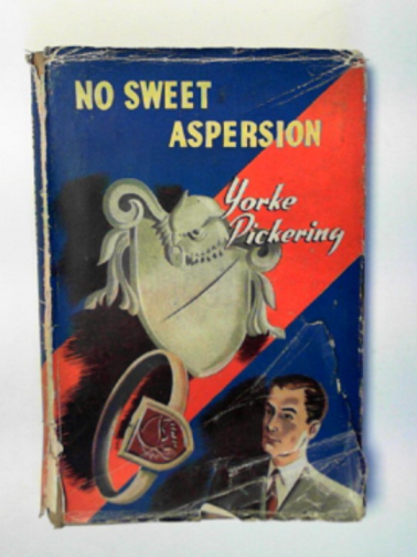 PICKERING, Yorke - No sweet aspersion